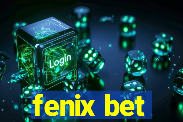 fenix bet